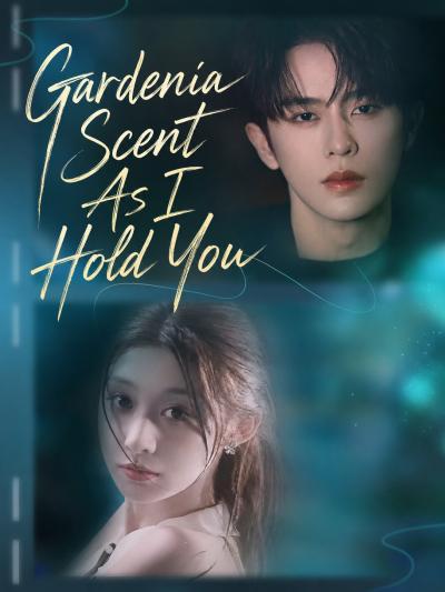 Gardenia Scent As I Hold You