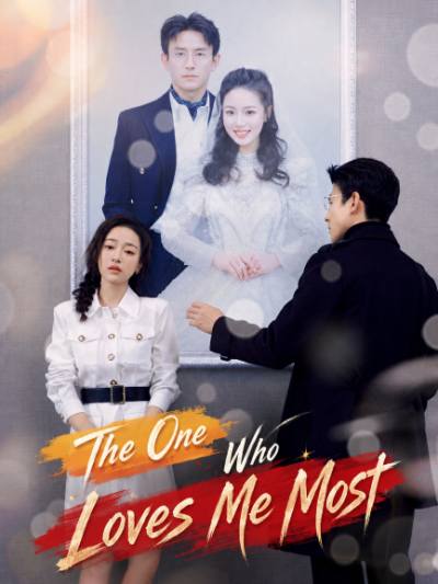 The One Who Loves Me Most
