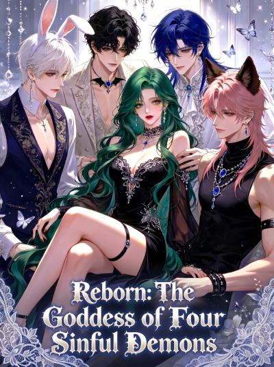 Reborn: The Goddess of Four Sinful Demons