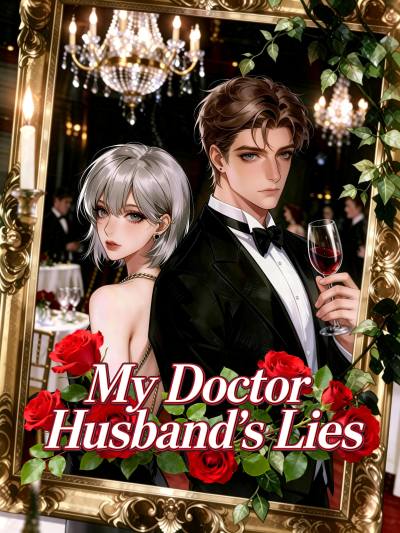 My Doctor Husband's Lies