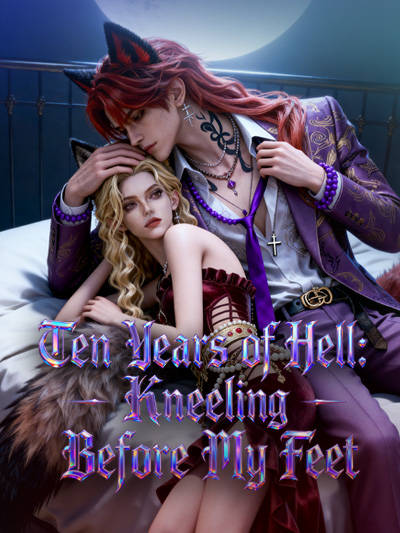 Ten Years of Hell: Kneeling Before My Feet