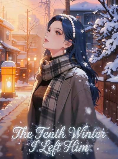 The Tenth Winter I Left Him