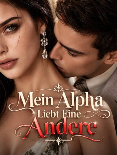 Mein Alpha Liebt Eine Andere