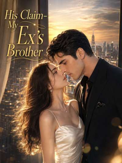 His Claim-My Ex’s Brother