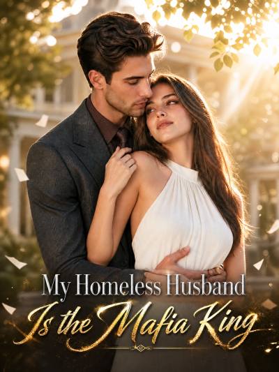 My Homeless Husband Is the Mafia King